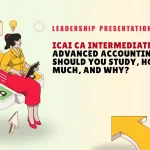 ICAI CA Intermediate Advanced Accounting, What Should You Study, How Much, and Why?