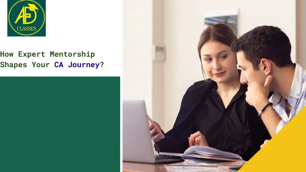 How Expert Mentorship Shapes Your CA Journey?