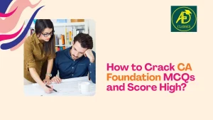 How to Crack CA Foundation MCQs and Score High?