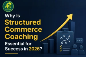 Why Is Structured Commerce Coaching Essential for Success in 2026? 