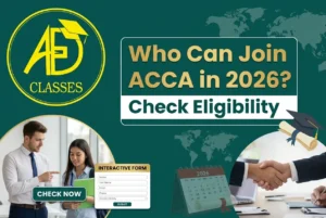 Who Can Join ACCA in 2026? Check Eligibility?